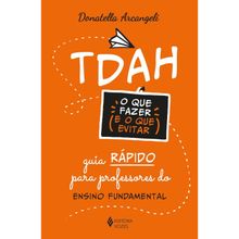 TDAH - O QUE FAZER E O QUE EVITAR