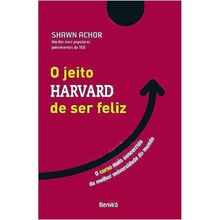 O JEITO HARVARD DE SER FELIZ - CAPA DURA