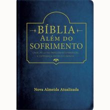 BÍBLIA - NAA - ALÉM DO SOFRIMENTO