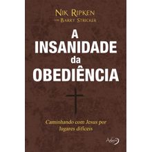 A insanidade da obediência