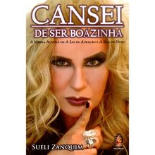 CANSEI DE SER BOAZINHA