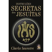 INSTRUÇÕES SECRETAS DOS JESUÍTAS