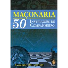 MAÇONARIA - 50 INSTRUÇÕES DE COMPANHEIRO
