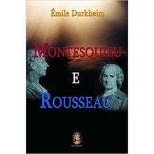 MONTESQUIEU E ROUSSEAU