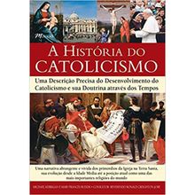 A HISTORIA DO CATOLICISMO