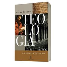 Teologia sistemática ao alcance de todos