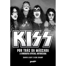 Kiss - Por trás da máscara - A biografia oficial autorizada