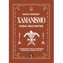 Xamanismo para iniciantes