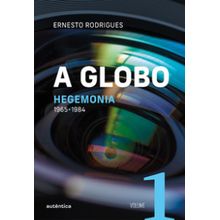 A Globo - Hegemonia