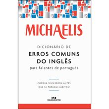 Michaelis dicionário de erros comuns do inglês para falantes do português