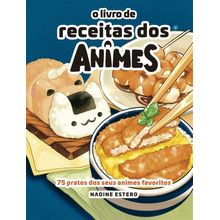 O Livro de Receitas dos Animes