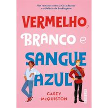 VERMELHO, BRANCO E SANGUE AZUL