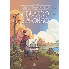 Eventos Semiapocalipticos - Eduardo e Afonso Vol. 01