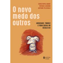 O novo medo dos outros