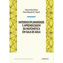 Interdisciplinaridade e aprendizagem da Matemática em sala de aula