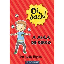 OI, JACK! - A AULA DE CIRCO