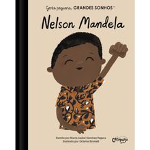 GENTE PEQUENA, GRANDES SONHOS - NELSON MANDELA