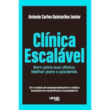 Clínica escalável - Bom para sua clínica - Melhor para o paciente
