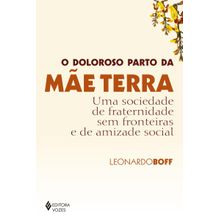 Livro - O doloroso parto da mãe terra