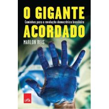 Livro - O gigante acordado: Manifestações, ficha limpa e reforma política