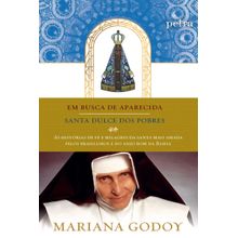 Livro - Em busca de Aparecida + Santa Dulce dos Pobres