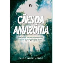 Livro - Cães da Amazônia