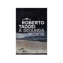 Livro A segunda morte Roberto Taddei