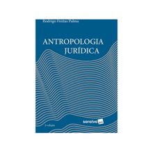 Livro Antropologia Jurídica Rodrigo Freitas Palma