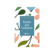 Livro Orações para Cuidadores Joan Guntzelman