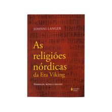 Livro As Religiões Nórdicas da Era Viking Johnni Langer