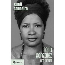 Lélia Gonzalez: Um retrato