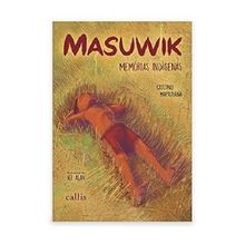 Masuwik, memórias indígenas