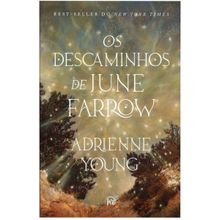 Os descaminhos de June Farrow   Uma história fantástica com viagem no tempo, maldição e mistério