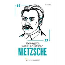 COLEÇÃO SABERES - 100 MINUTOS PARA ENTENDER FRIEDRICH NIET