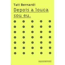 Depois a louca sou eu