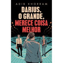 DARIUS, O GRANDE, MERECE COISA MELHOR