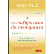 A reconfiguração da menopausa