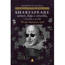 Shakespeare ontem, hoje e amanhã, e amanhã, e amanhã