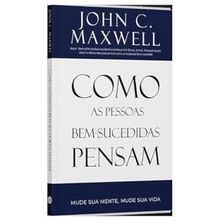 Como as pessoas bem-sucedidas pensam