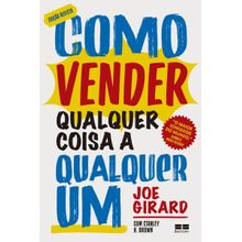 Como vender qualquer coisa a qualquer um (Ed. revista)