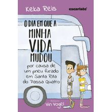 O dia em que a minha vida mudou por causa de um pneu furado em Santa Rita do Passa Quatro (Nova edição)