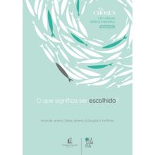 The Chosen: O que significa ser escolhido?   Devocional oficial para os fãs da série (Temporada 1)