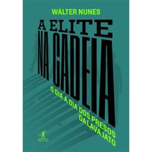 A ELITE NA CADEIA