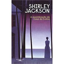 A ASSOMBRAÇÃO DA CASA DA COLINA