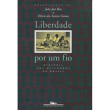 LIBERDADE POR UM FIO - HISTÓRIA DOS QUILOMBOS NO BRASIL