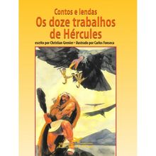 CONTOS E LENDAS - OS DOZE TRABALHOS DE HÉRCULES