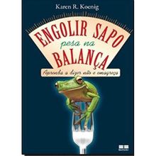 ENGOLIR SAPO PESA NA BALANÇA