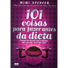 101 COISAS PARA FAZER ANTES DA DIETA