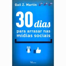 30 DIAS PARA ARRASAR NAS MÍDIAS SOCIAIS