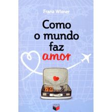 COMO O MUNDO FAZ AMOR